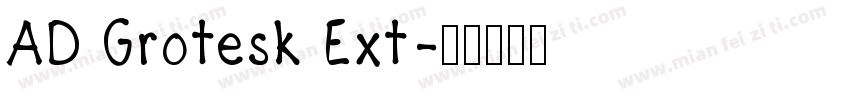 AD Grotesk Ext字体转换